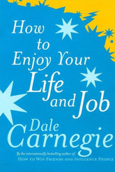 How To Enjoy Your Life And Your Job